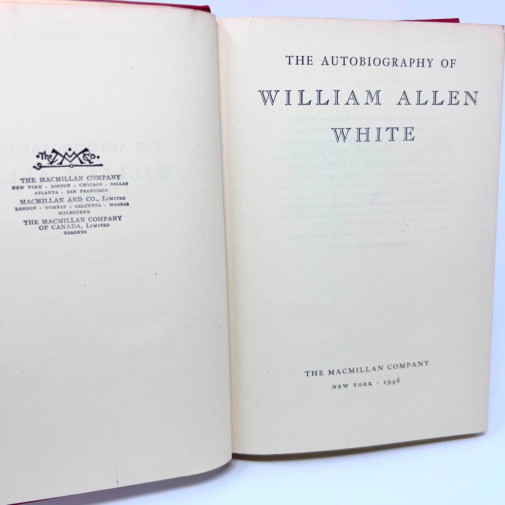 1946 The Autobiography of William Allen White First Printing