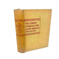 The Coming Struggle For Latin America By Carleton Beals