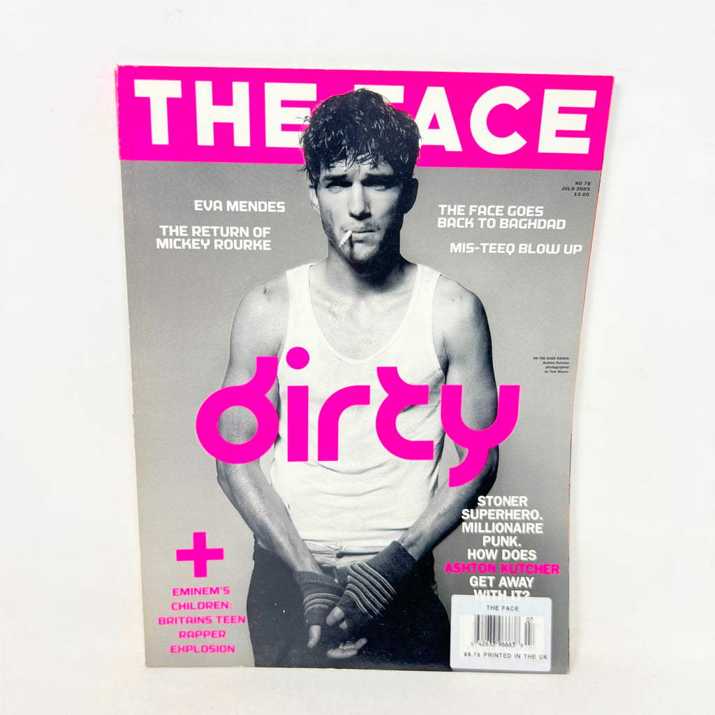 THE FACE MAGAZINE  "DIRTY" July 2003 ASHTON KUTCHER