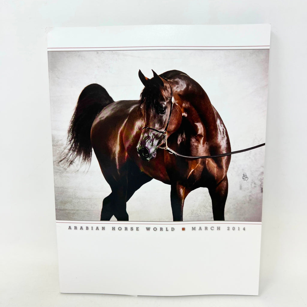 Arabian Horse World March 2014 Vol. 54 No. 6