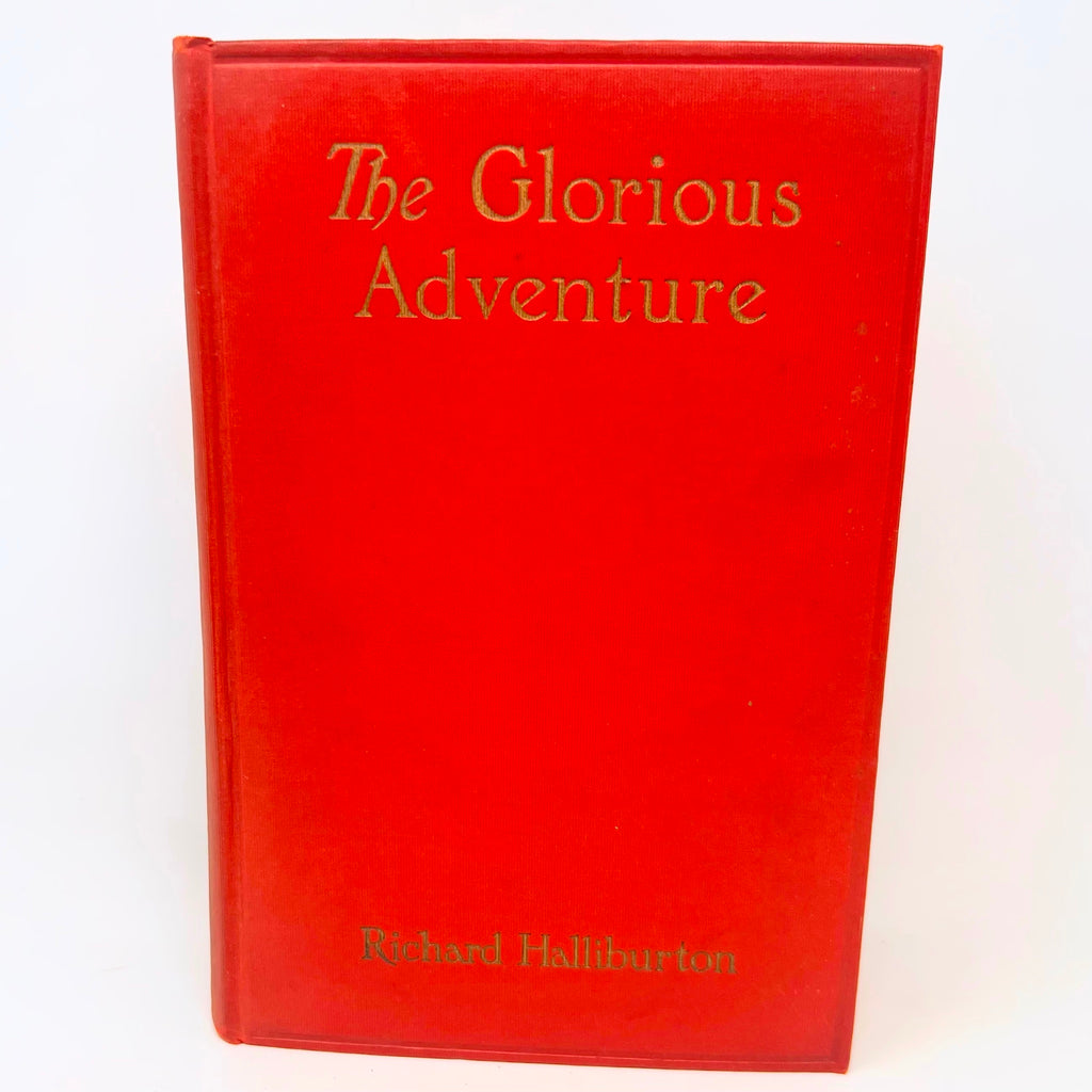 The Glorious Adventure By Richard Halliburton