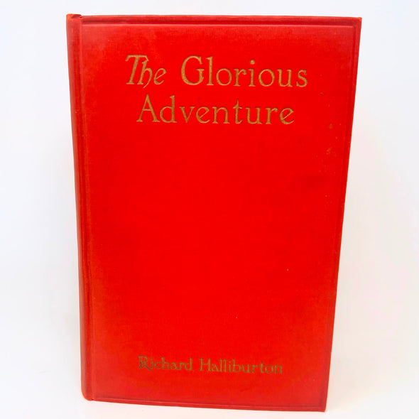 The Glorious Adventure By Richard Halliburton