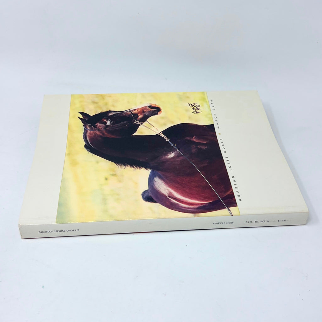 Arabian Horse World Magazine March 2000 Vol. 40 No.6